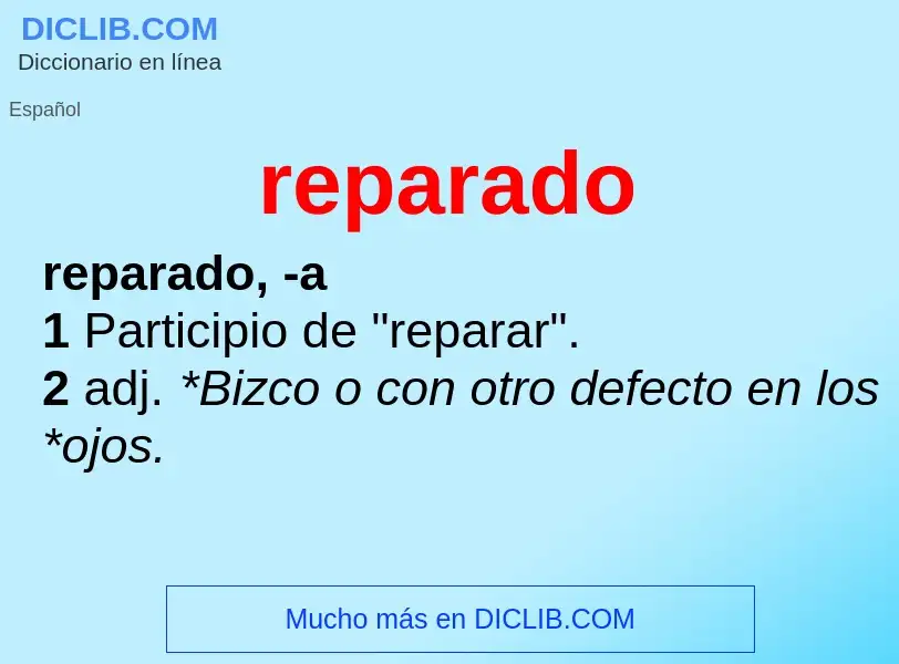 What is reparado - meaning and definition