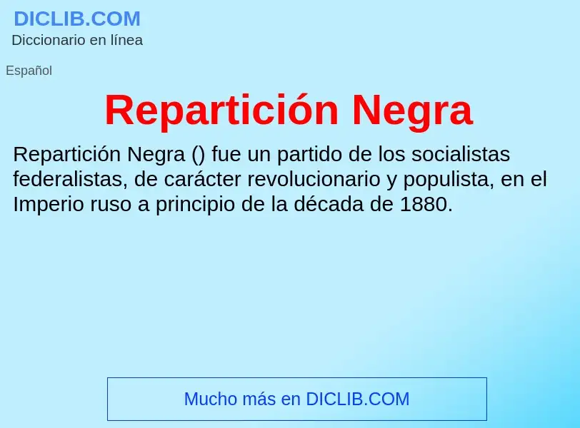 O que é Repartición Negra - definição, significado, conceito