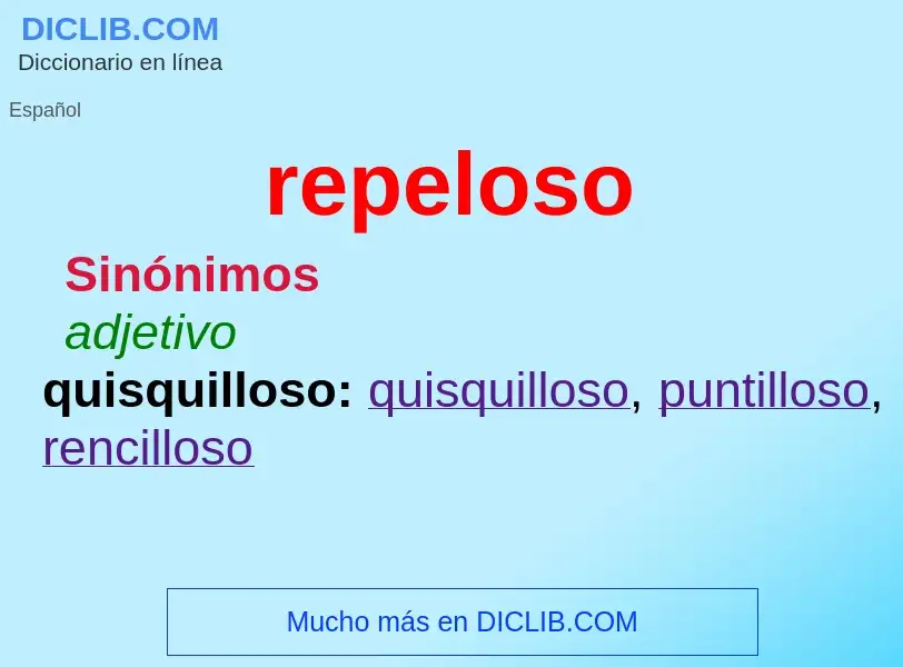 What is repeloso - meaning and definition