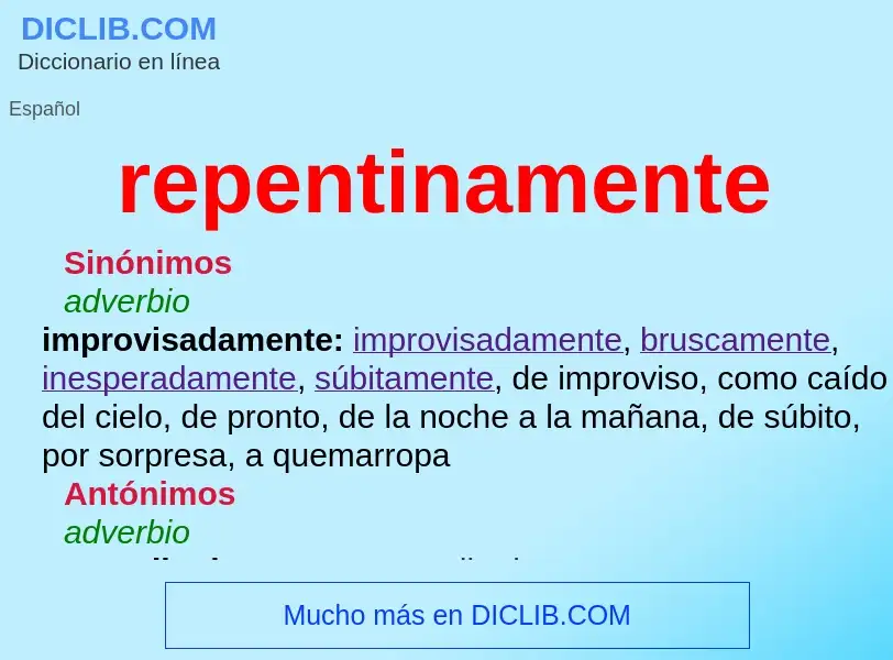 What is repentinamente - meaning and definition