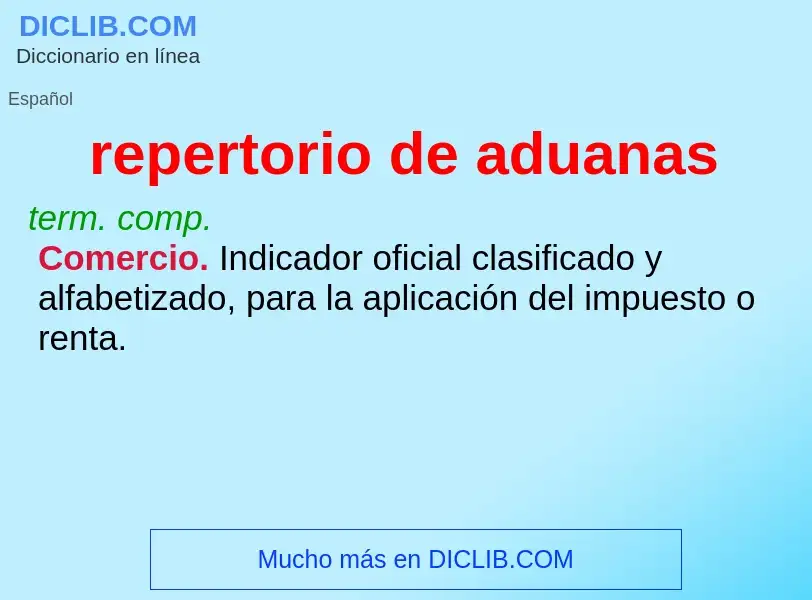 What is repertorio de aduanas - meaning and definition