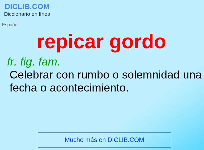 ¿Qué es repicar gordo? - significado y definición