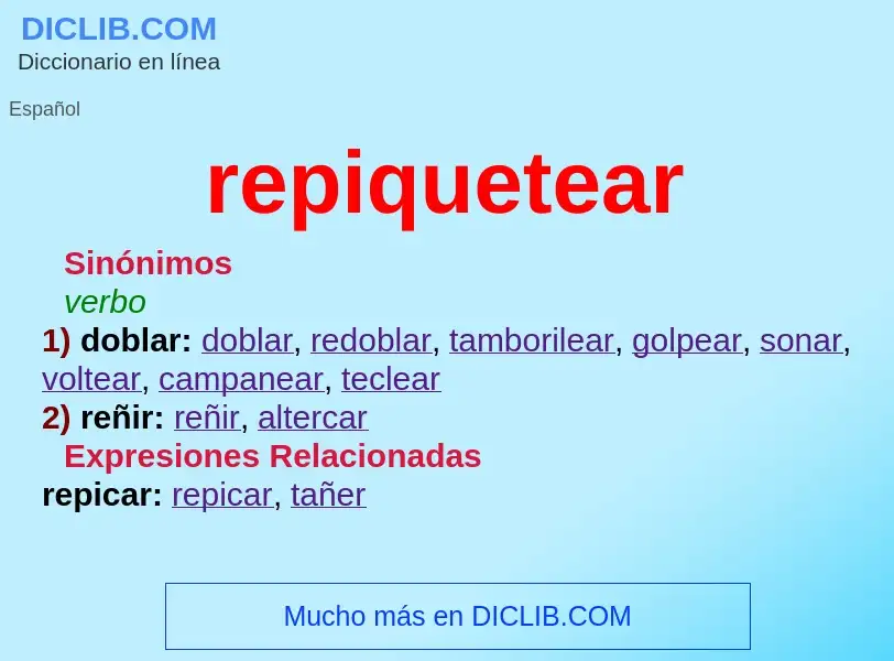 What is repiquetear - meaning and definition