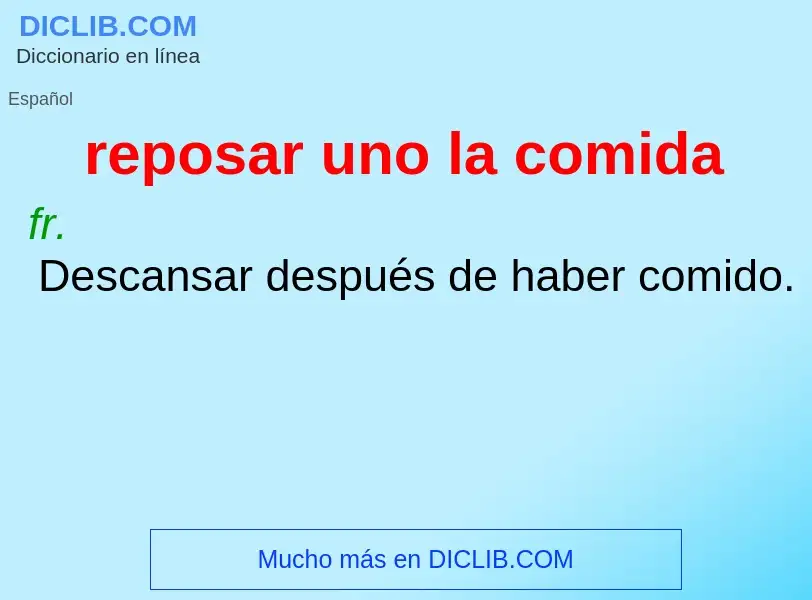 O que é reposar uno la comida - definição, significado, conceito