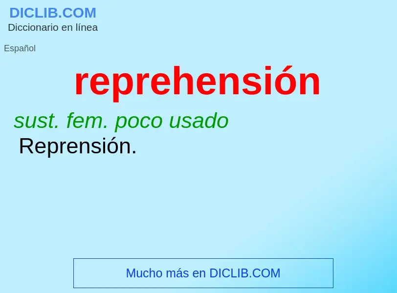 What is reprehensión - meaning and definition