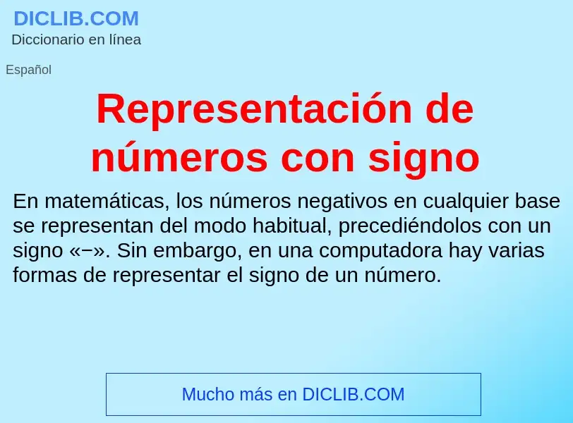 Was ist Representación de números con signo - Definition