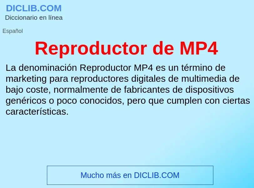 What is Reproductor de MP4 - meaning and definition