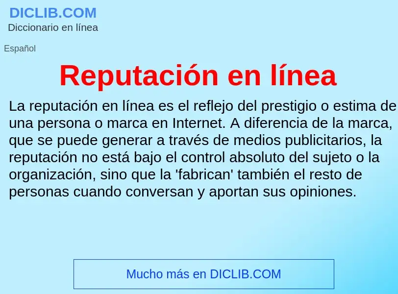 Wat is Reputación en línea - definition