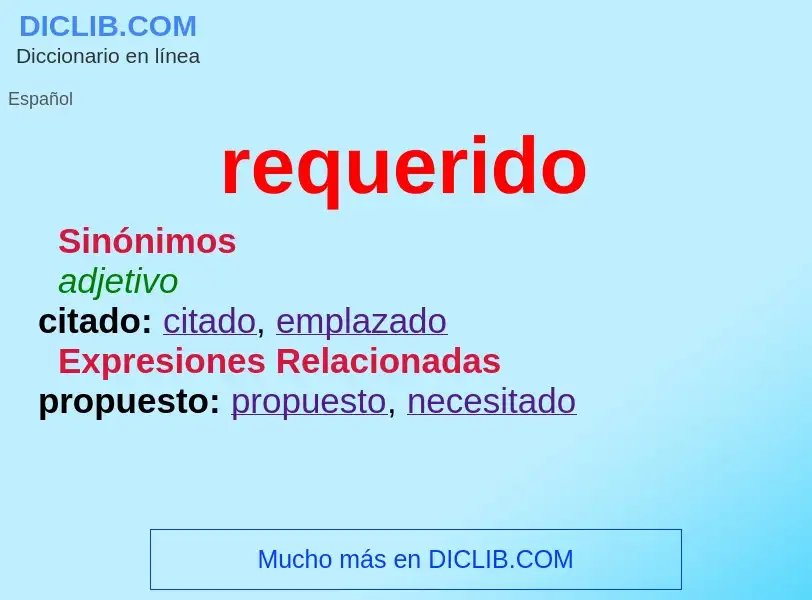 Wat is requerido - definition