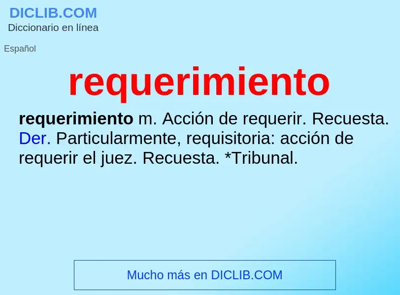 What is requerimiento - meaning and definition