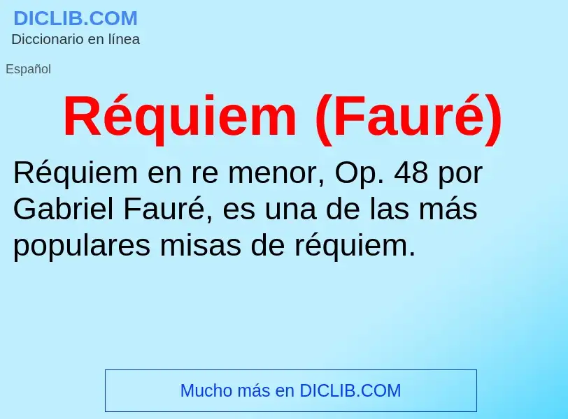 What is Réquiem (Fauré) - definition