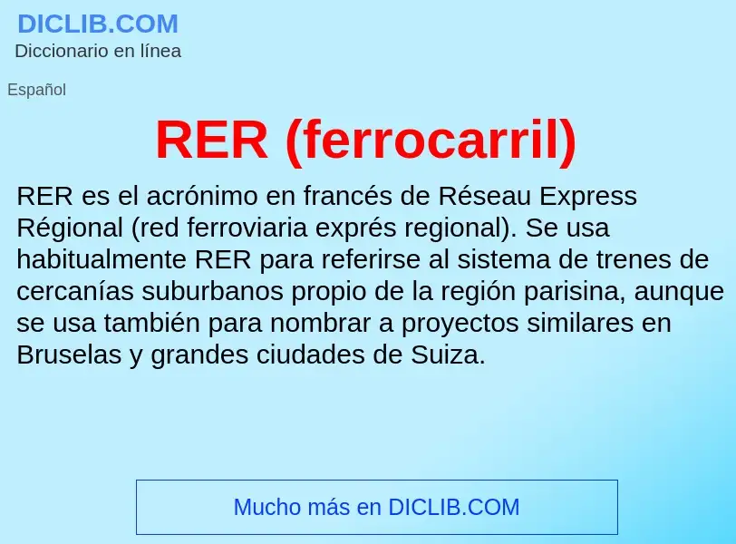 Wat is RER (ferrocarril) - definition