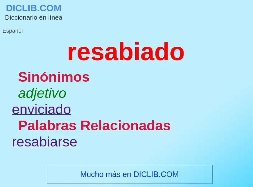 O que é resabiado - definição, significado, conceito