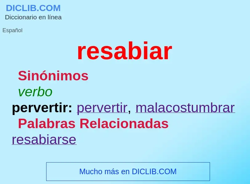 ¿Qué es resabiar? - significado y definición