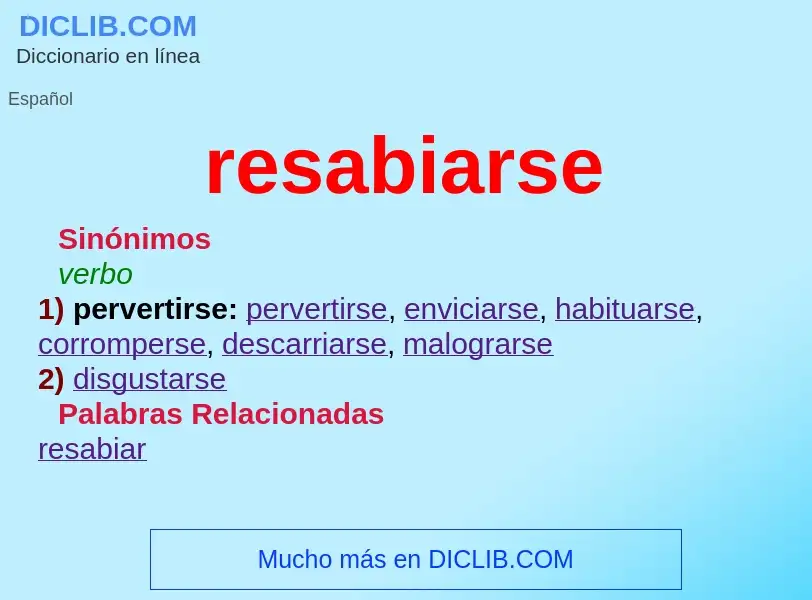 What is resabiarse - meaning and definition