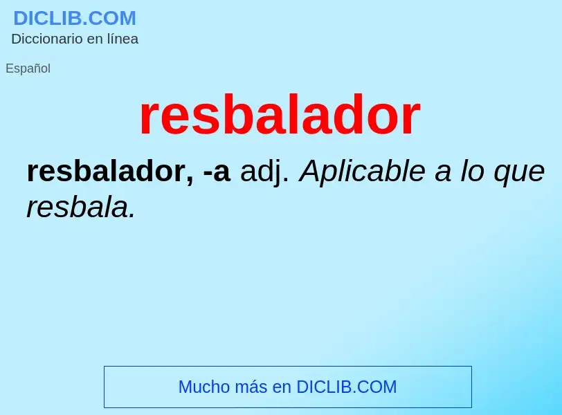 Wat is resbalador - definition