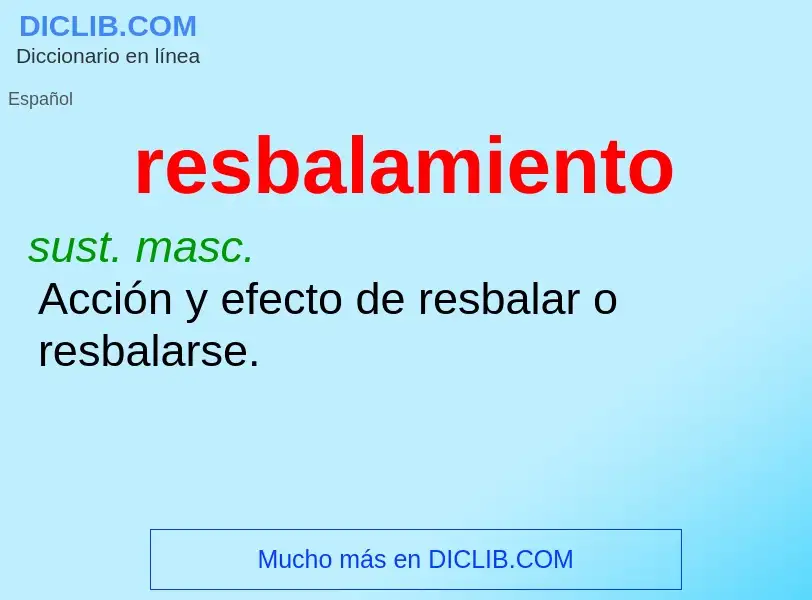 What is resbalamiento - meaning and definition