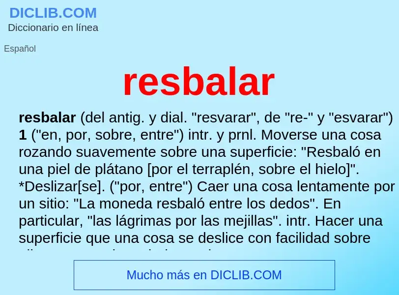 What is resbalar - meaning and definition