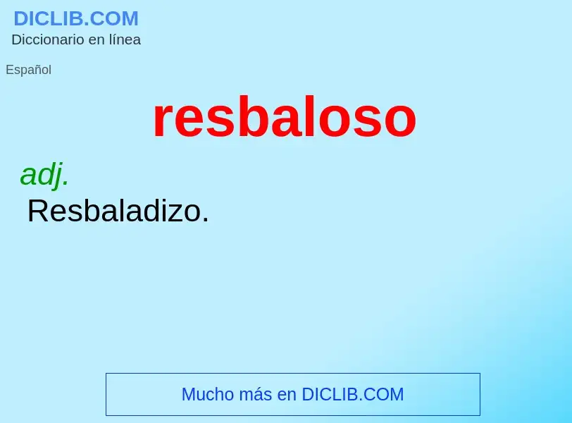 Che cos'è resbaloso - definizione