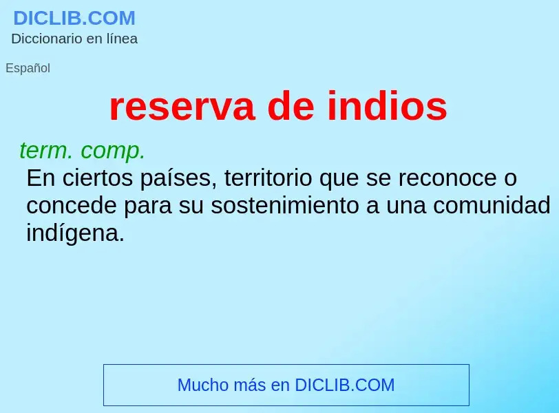 Che cos'è reserva de indios - definizione