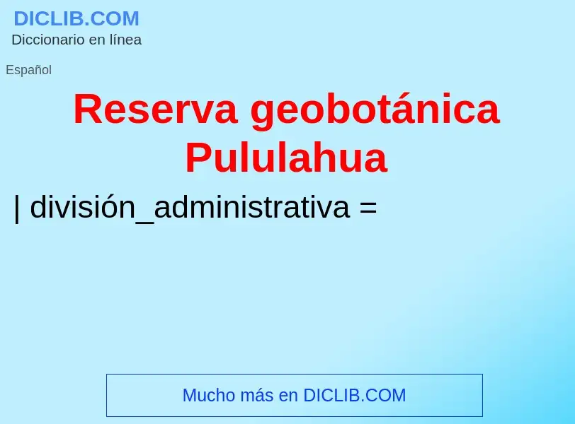 Что такое Reserva geobotánica Pululahua - определение