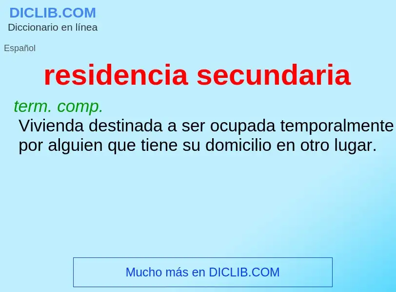 Wat is residencia secundaria - definition