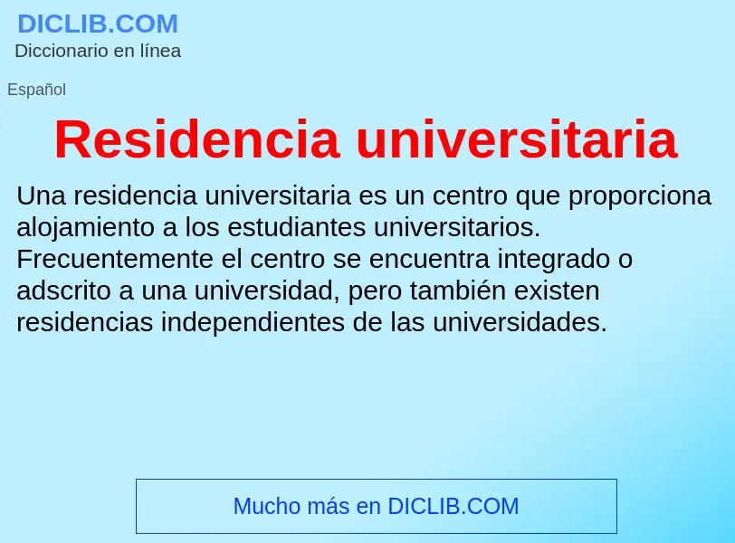 Что такое Residencia universitaria - определение