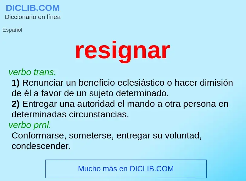 Was ist resignar - Definition