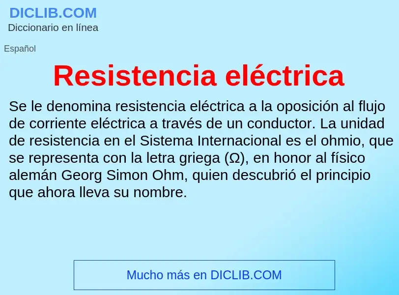 Che cos'è Resistencia eléctrica - definizione