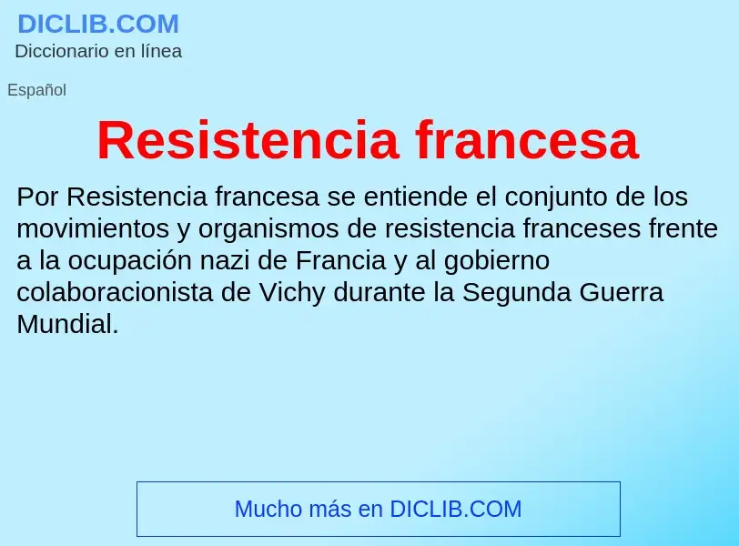 Что такое Resistencia francesa - определение