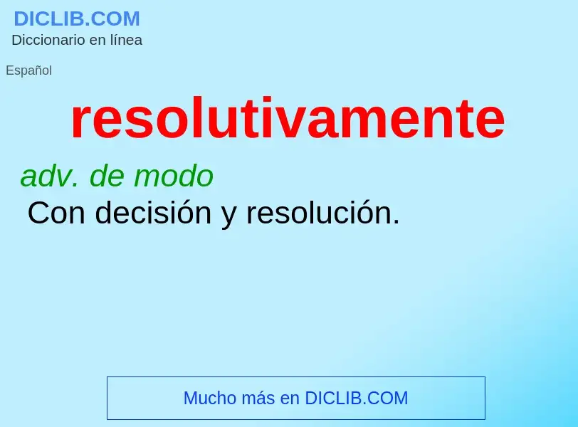 What is resolutivamente - meaning and definition