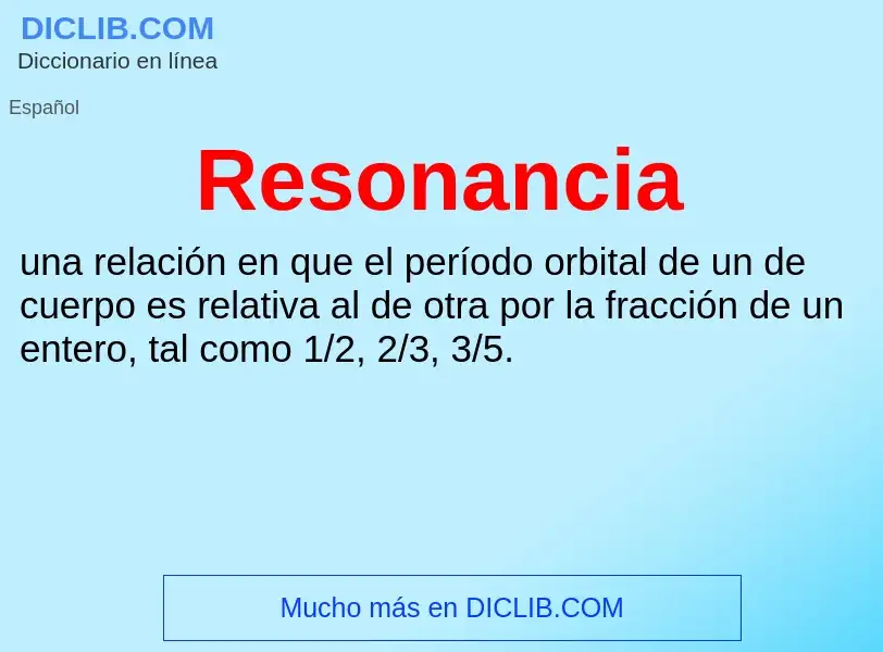 O que é Resonancia - definição, significado, conceito