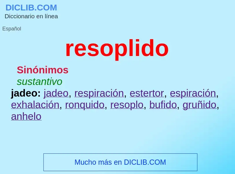 Was ist resoplido - Definition