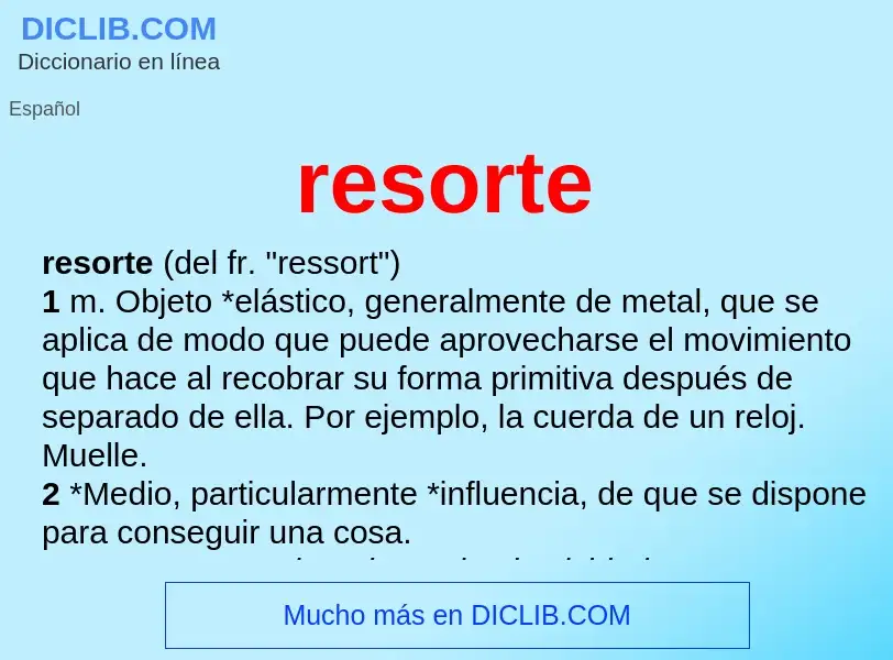 What is resorte - meaning and definition