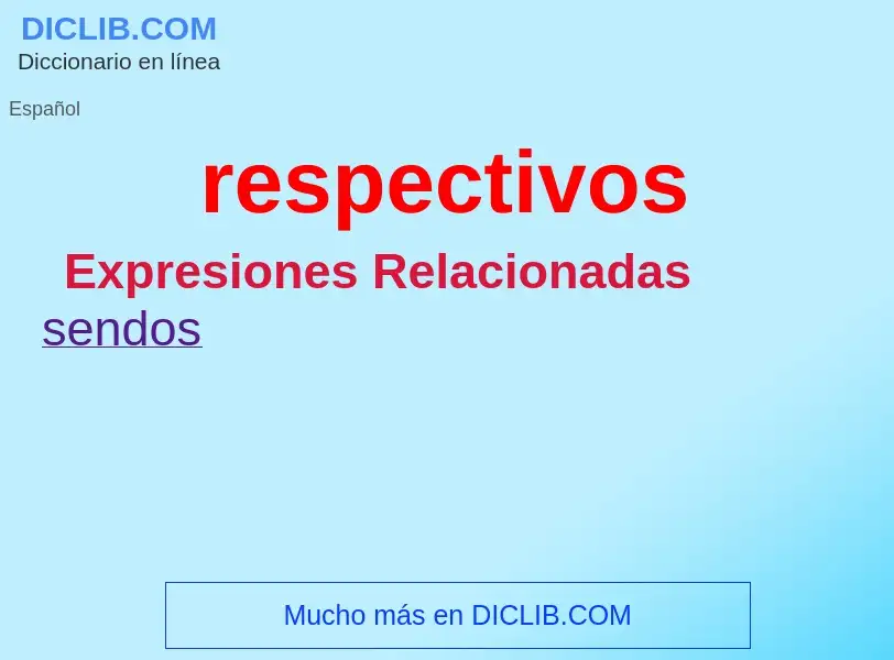 ¿Qué es respectivos? - significado y definición