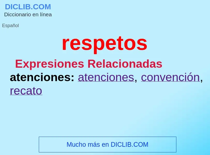 Was ist respetos - Definition