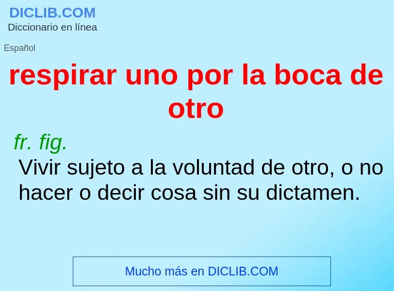 Was ist respirar uno por la boca de otro - Definition