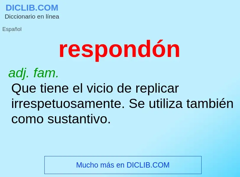 What is respondón - definition