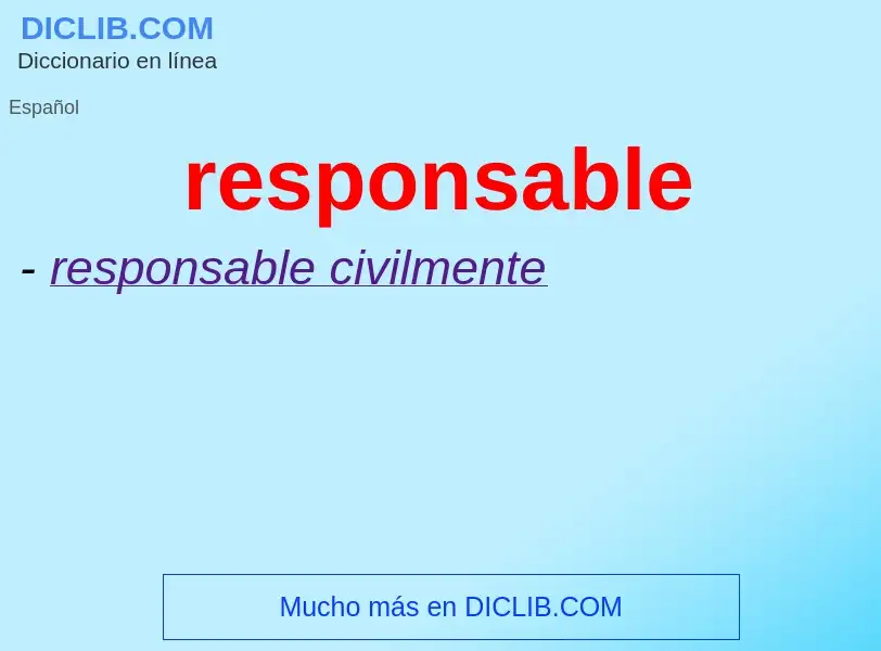 What is responsable - meaning and definition