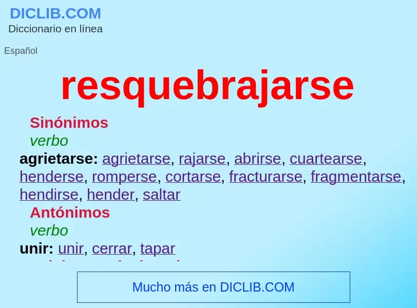 What is resquebrajarse - meaning and definition