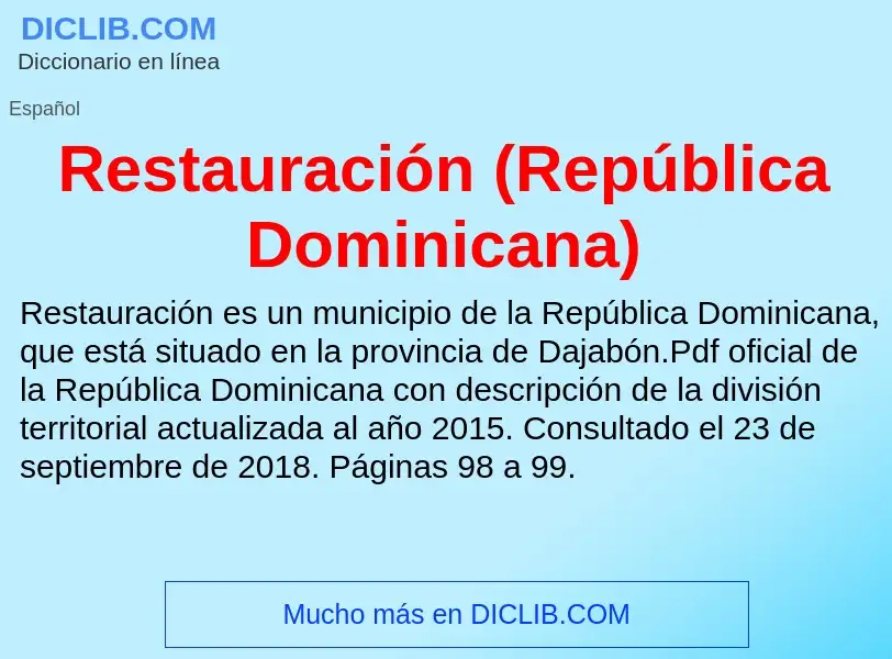 Τι είναι Restauración (República Dominicana) - ορισμός