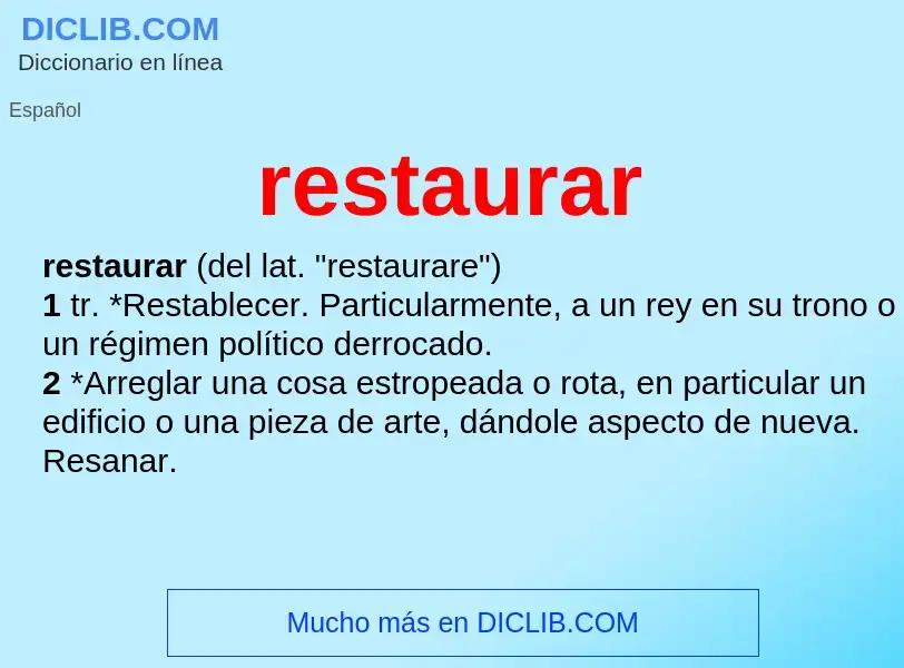 ¿Qué es restaurar? - significado y definición