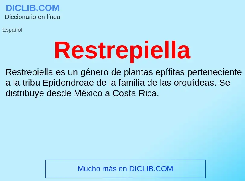 ¿Qué es Restrepiella? - significado y definición