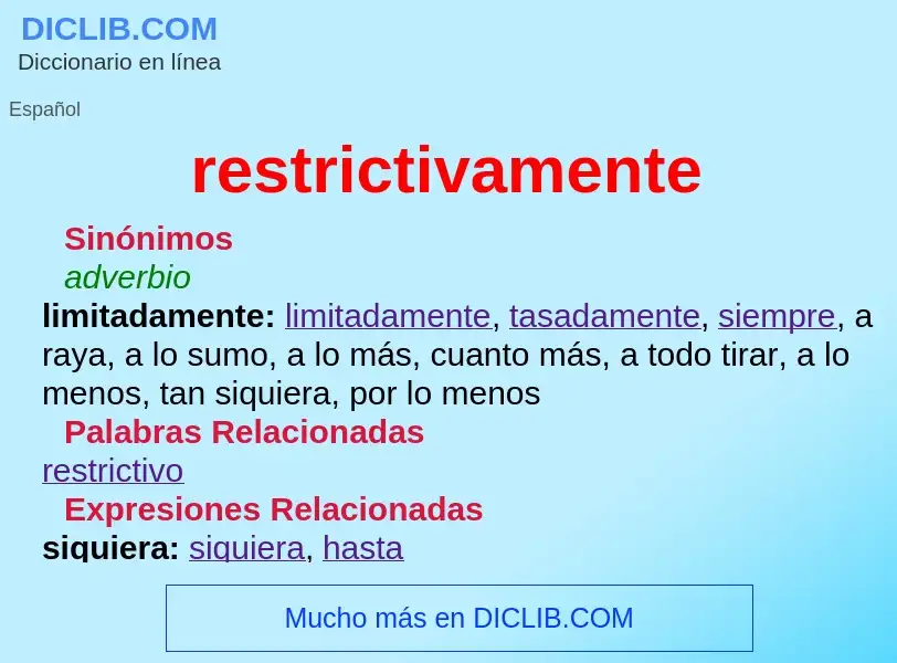 What is restrictivamente - meaning and definition