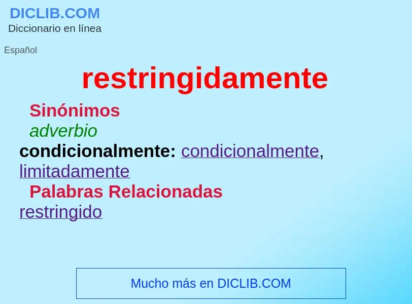 Wat is restringidamente - definition