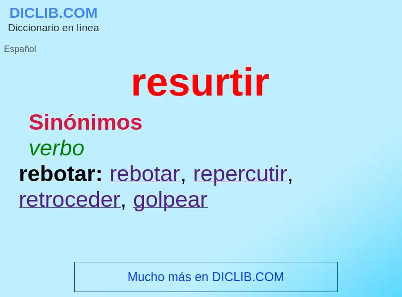 ¿Qué es resurtir? - significado y definición