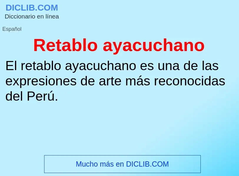 What is Retablo ayacuchano - meaning and definition