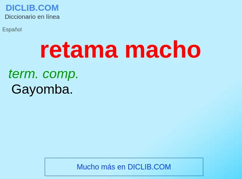 O que é retama macho - definição, significado, conceito