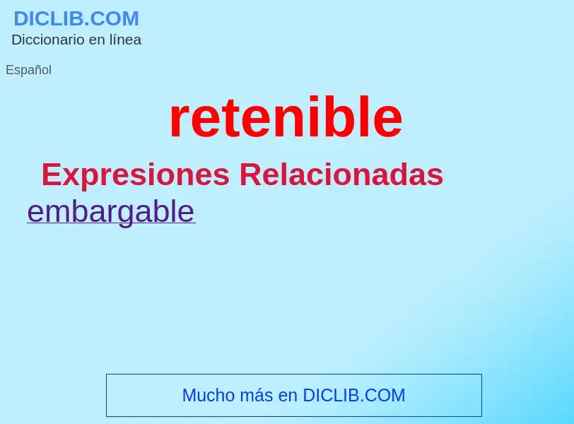 ¿Qué es retenible? - significado y definición