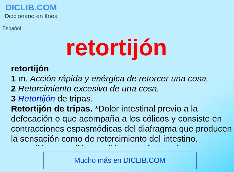 ¿Qué es retortijón? - significado y definición